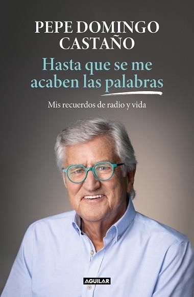 HASTA QUE SE ME ACABEN LAS PALABRAS | 9788403522718 | DOMINGO CASTAÑO, PEPE | Llibreria Aqualata | Comprar llibres en català i castellà online | Comprar llibres Igualada