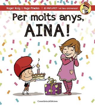 PER MOLTS ANYS, AINA! | 9788490344477 | ROIG, ROGER / PRADES, HUGO | Llibreria Aqualata | Comprar llibres en català i castellà online | Comprar llibres Igualada