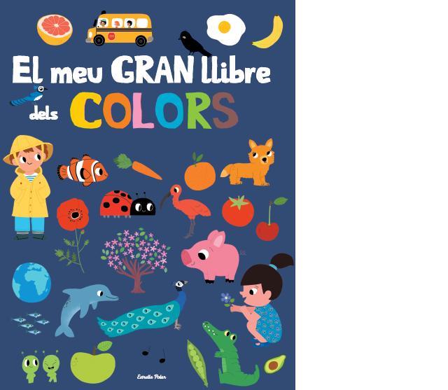 MEU GRAN LLIBRE DE COLORS, EL | 9788415853879 | MARCEAU, FANI/ BILLET, MARION | Llibreria Aqualata | Comprar llibres en català i castellà online | Comprar llibres Igualada