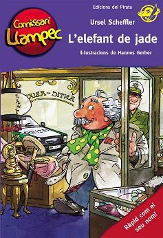 COMISSARI LLAMPEC 11. L'ELEFANT DE JADE | 9788496569409 | SCHEFFLER, URSEL / GERBER, HANNES (IL·LUSTR) | Llibreria Aqualata | Comprar llibres en català i castellà online | Comprar llibres Igualada