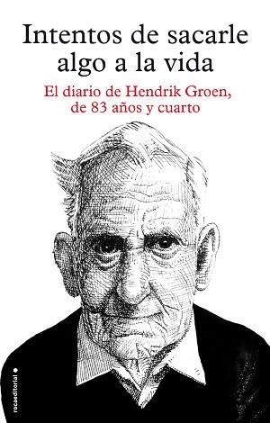 INTENTOS DE SACARLE ALGO A LA VIDA | 9788416306879 | GROEN, HENDRIK | Llibreria Aqualata | Comprar llibres en català i castellà online | Comprar llibres Igualada