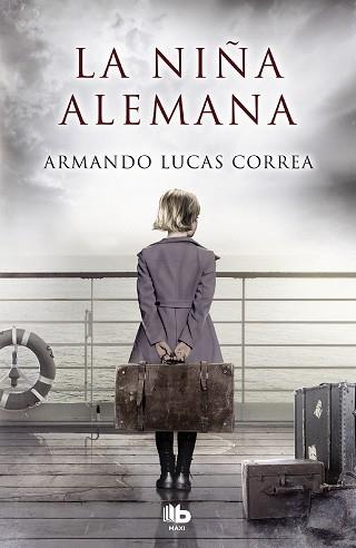 NIÑA ALEMANA, LA | 9788490705087 | LUCAS CORREA, ARMANDO | Llibreria Aqualata | Comprar llibres en català i castellà online | Comprar llibres Igualada