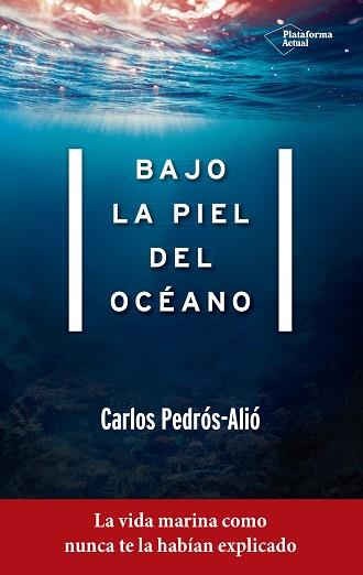 BAJO LA PIEL DEL OCÉANO | 9788417114022 | PEDRÓS-ALIÓ, CARLOS | Llibreria Aqualata | Comprar llibres en català i castellà online | Comprar llibres Igualada