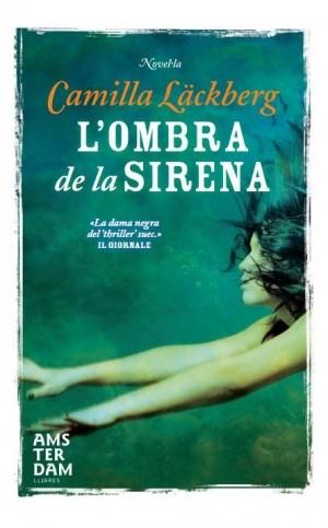 OMBRA DE LA SIRENA, L' | 9788492941650 | LÄCKBERG, CAMILLA  | Llibreria Aqualata | Comprar llibres en català i castellà online | Comprar llibres Igualada