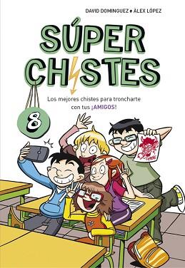 SÚPER CHISTES: LOS MEJORES CHISTES PARA TRONCHARTE CON TUS AMIGOS | 9788490438923 | DOMÍNGUEZ, DAVID / LÓPEZ, ÀLEX | Llibreria Aqualata | Comprar llibres en català i castellà online | Comprar llibres Igualada