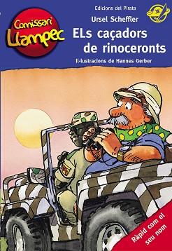 COMISSARI LLAMPEC 16. ELS CAÇADORS DE RINOCERONTS | 9788496569898 | SCHEFFLER, URSEL / GERBER, HANNES (IL·LUSTR) | Llibreria Aqualata | Comprar llibres en català i castellà online | Comprar llibres Igualada