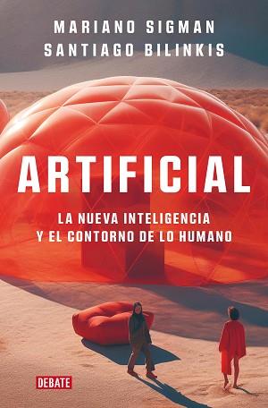 ARTIFICIAL | 9788419642677 | SIGMAN, MARIANO / BILINKIS, SANTIAGO | Llibreria Aqualata | Comprar llibres en català i castellà online | Comprar llibres Igualada