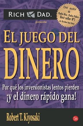 JUEGO DEL DINERO, EL (PL 198/1) | 9788466323048 | KIYOSAKI, ROBERT T. | Llibreria Aqualata | Comprar libros en catalán y castellano online | Comprar libros Igualada