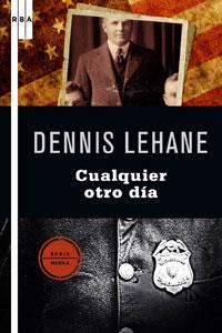 CUALQUIER OTRO DIA (SERIE NEGRA) | 9788498677003 | LEHANE, DENNIS | Llibreria Aqualata | Comprar libros en catalán y castellano online | Comprar libros Igualada