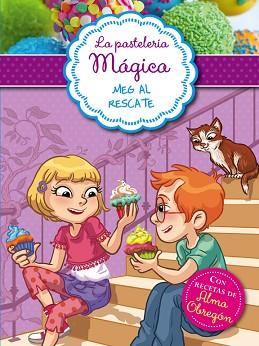 PASTELERÍA MÁGICA 2. MEG AL RESCATE | 9788420418650 | BERELLO, ALESSANDRA | Llibreria Aqualata | Comprar llibres en català i castellà online | Comprar llibres Igualada