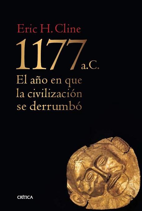 1177 A. C.. EL AÑO EN QUE LA CIVILIZACIÓN SE DERRUMBÓ | 9788498927757 | CLINE, ERIC H.  | Llibreria Aqualata | Comprar libros en catalán y castellano online | Comprar libros Igualada