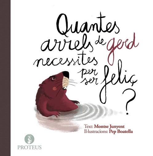 QUANTES ARRELS DE GERD NECESSITES PER SER FELIÇ? | 9788415549970 | JUNYENT, MONTSE | Llibreria Aqualata | Comprar llibres en català i castellà online | Comprar llibres Igualada