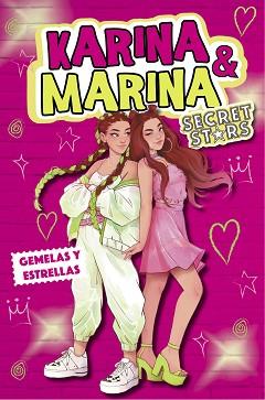 KARINA & MARINA SECRET STARS 1. GEMELAS Y ESTRELLAS | 9788418318979 | KARINA / MARINA | Llibreria Aqualata | Comprar libros en catalán y castellano online | Comprar libros Igualada