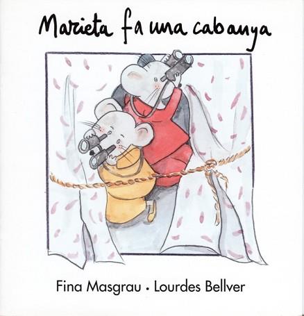 MARIETA FA UNA CABANYA | 9788481314434 | BELLVER FERRANDO, LOURDES/MASGRAU PLANA, FINA | Llibreria Aqualata | Comprar libros en catalán y castellano online | Comprar libros Igualada