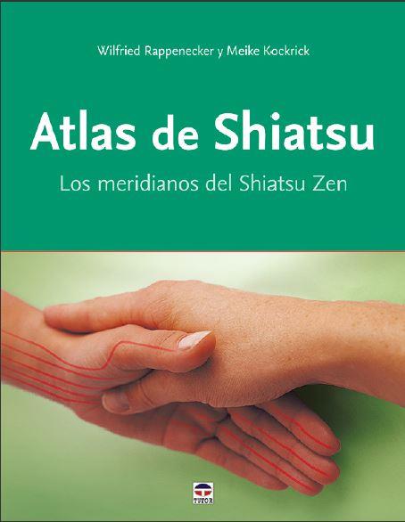 ATLAS DE SHIATSU | 9788416676576 | RAPPENECKER, WILFRIED / KOCKRICK, MEIKE | Llibreria Aqualata | Comprar llibres en català i castellà online | Comprar llibres Igualada