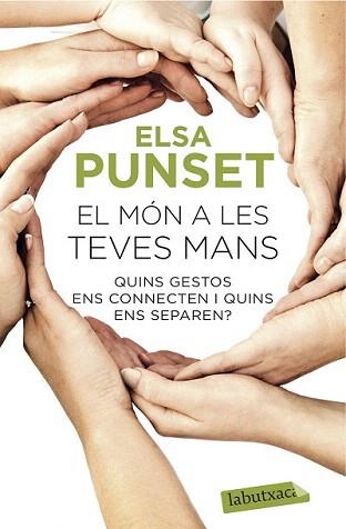 MÓN A LES TEVES MANS, EL | 9788416334469 | PUNSET, ELSA | Llibreria Aqualata | Comprar libros en catalán y castellano online | Comprar libros Igualada