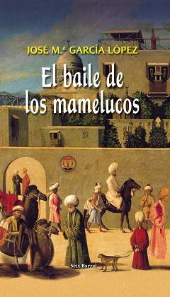 BAILE DE LOS MAMELUSCOS, EL | 9788432296130 | GARCIA LOPEZ, JOSE Mª | Llibreria Aqualata | Comprar libros en catalán y castellano online | Comprar libros Igualada