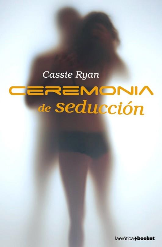 CEREMONIA DE SEDUCCION (BOOKE EROTICA 5) | 9788408081739 | RYAN, CASSIE | Llibreria Aqualata | Comprar llibres en català i castellà online | Comprar llibres Igualada