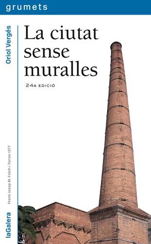 CIUTAT SENSE MURALLES, LA (GRUMETS BLAU 49) | 9788424681494 | VERGES, ORIOL | Llibreria Aqualata | Comprar llibres en català i castellà online | Comprar llibres Igualada