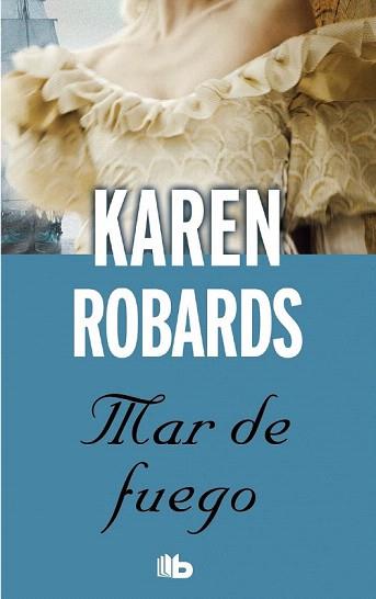 MAR DE FUEGO | 9788490700198 | ROBARDS, KAREN | Llibreria Aqualata | Comprar llibres en català i castellà online | Comprar llibres Igualada