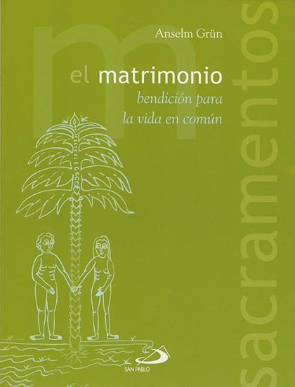 MATRIMONIO, EL. BENDICIÓN PARA LA VIDA EN COMÚN | 9788428524728 | GRÜN, ANSELM | Llibreria Aqualata | Comprar llibres en català i castellà online | Comprar llibres Igualada