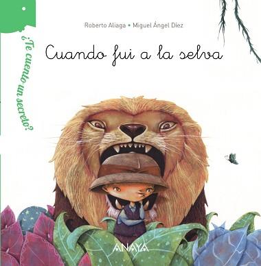 CUANDO FUI A LA SELVA.(TE CUENTO UN SECRETO?) | 9788467861495 | ALIAGA, ROBERTO | Llibreria Aqualata | Comprar llibres en català i castellà online | Comprar llibres Igualada