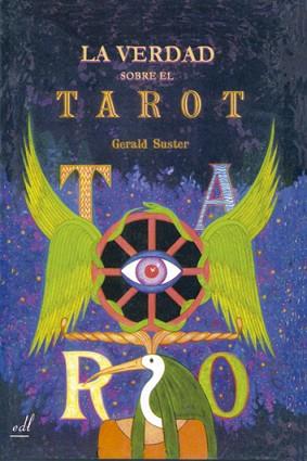 VERDAD SOBRE EL TAROT, LA | 9788495593023 | SUSTER, GERALD | Llibreria Aqualata | Comprar llibres en català i castellà online | Comprar llibres Igualada