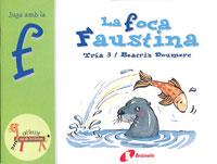 FOCA FAUSTINA, LA - JUGA AM LA F (EL ZOO DE LES LLETRES) | 9788483041901 | TRIA 3 / DOUMERC, BEATRIZ | Llibreria Aqualata | Comprar llibres en català i castellà online | Comprar llibres Igualada