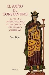 SUEÑO DE CONSTANTINO, EL | 9788449321559 | VEYNE, PAUL | Llibreria Aqualata | Comprar libros en catalán y castellano online | Comprar libros Igualada