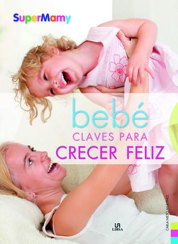 BEBES. CLAVES PARA CRECER FELIZ | 9788466221412 | NIETO MARTINEZ, CARLA | Llibreria Aqualata | Comprar llibres en català i castellà online | Comprar llibres Igualada