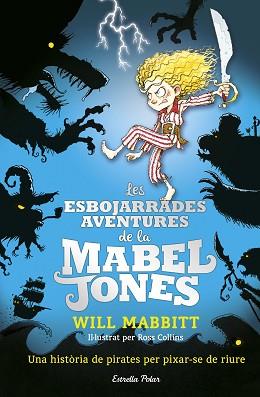 ESBOJARRADES AVENTURES DE LA MABEL JONES, LES | 9788491371182 | MABBITT, WILL | Llibreria Aqualata | Comprar llibres en català i castellà online | Comprar llibres Igualada