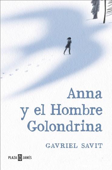 ANNA Y EL HOMBRE GOLONDRINA | 9788401017285 | SAVIT, GAVRIEL | Llibreria Aqualata | Comprar llibres en català i castellà online | Comprar llibres Igualada