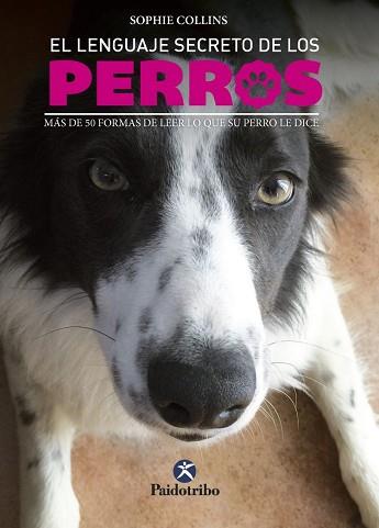 LENGUAJE SECRETO DE LOS PERROS, EL | 9788499106656 | COLLINS, SOPHIE | Llibreria Aqualata | Comprar llibres en català i castellà online | Comprar llibres Igualada