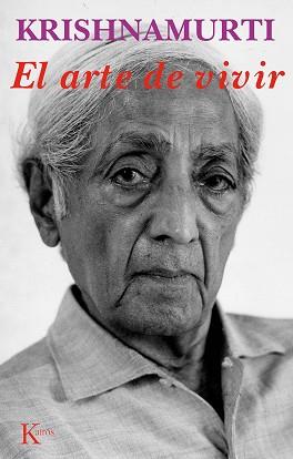 ARTE DE VIVIR,EL | 9788472452916 | KRISHNAMURTI | Llibreria Aqualata | Comprar llibres en català i castellà online | Comprar llibres Igualada