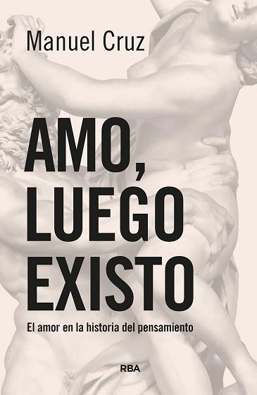 AMO, LUEGO EXISTO | 9788490565360 | CRUZ, MANUEL | Llibreria Aqualata | Comprar llibres en català i castellà online | Comprar llibres Igualada