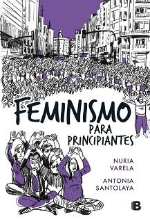 FEMINISMO PARA PRINCIPIANTES | 9788466662734 | VARELA, NURIA / SANTOLAYA, ANTONIA | Llibreria Aqualata | Comprar llibres en català i castellà online | Comprar llibres Igualada