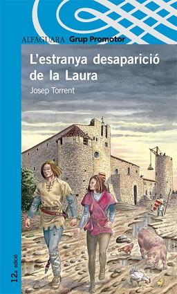 ESTRANYA DESAPARICIO DE LA LAURA, L' (PROXIMA PARADA 12 ANYS | 9788484355175 | TORRENT, JOSEP | Llibreria Aqualata | Comprar llibres en català i castellà online | Comprar llibres Igualada