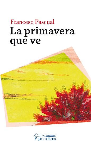 PRIMAVERA QUE VE, LA | 9788499757421 | PASCUAL GREOLES, FRANCESC | Llibreria Aqualata | Comprar llibres en català i castellà online | Comprar llibres Igualada