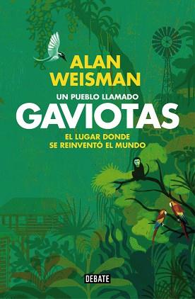 UN PUEBLO LLAMADO GAVIOTAS | 9788499922614 | WEISMAN, ALAN | Llibreria Aqualata | Comprar llibres en català i castellà online | Comprar llibres Igualada