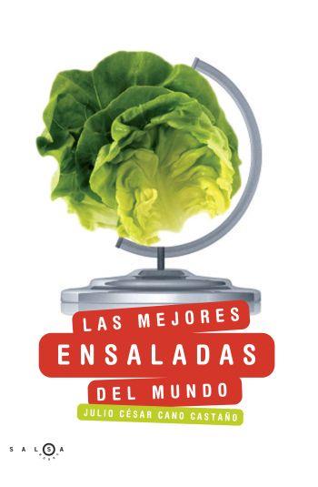 MEJORES ENSALADAS DEL MUNDO, LAS | 9788496599611 | CANO CASTAÑO, JULIO CESAR | Llibreria Aqualata | Comprar llibres en català i castellà online | Comprar llibres Igualada