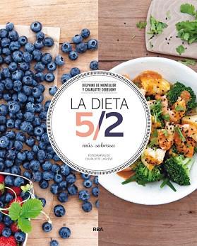 DIETA 5/2 MÁS SABROSA, LA | 9788490563335 | DEBEUGNY , CHARLOTTE / DE MONTALIER , DELPHINE | Llibreria Aqualata | Comprar llibres en català i castellà online | Comprar llibres Igualada