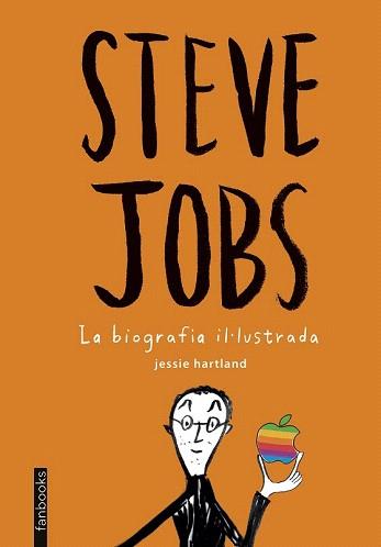 STEVE JOBS. LA BIOGRAFIA IL·LUSTRADA | 9788416297399 | HARTLAND, JESSIE | Llibreria Aqualata | Comprar llibres en català i castellà online | Comprar llibres Igualada