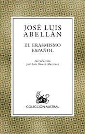 ERASMISMO ESPAÑOL, EL (COLECCION AUSTRAL 559) | 9788467016987 | ABELLAN, JOSE LUIS | Llibreria Aqualata | Comprar llibres en català i castellà online | Comprar llibres Igualada