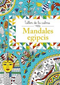 TALLER DE LA CALMA. MANDALES EGIPCIS | 9788499066660 | VV. AA. | Llibreria Aqualata | Comprar llibres en català i castellà online | Comprar llibres Igualada