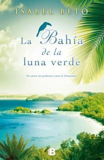 BAHÍA DE LA LUNA VERDE, LA | 9788466652124 | BETO, ISABEL | Llibreria Aqualata | Comprar libros en catalán y castellano online | Comprar libros Igualada