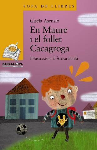 EN MAURE I EL FOLLET CACAGROGA (SOPA DE LLIBRES GROGA 179) | 9788448926854 | ASENSIO, GISELA | Llibreria Aqualata | Comprar libros en catalán y castellano online | Comprar libros Igualada