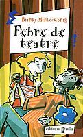 FEBRE DE TEATRE (ELLES NO SE'N PERDEN NI UNA 1) | 9788466104722 | MINTE-KONIG, BIANKA | Llibreria Aqualata | Comprar llibres en català i castellà online | Comprar llibres Igualada