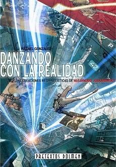 DANZANDO CON LA REALIDAD : LAS CREACIONES META-ARTÍSTICAS DE ALEJANDRO JODOROWSKY | 9788415201229 | GONZÁLEZ, HÁZAEL (1976- ) | Llibreria Aqualata | Comprar llibres en català i castellà online | Comprar llibres Igualada