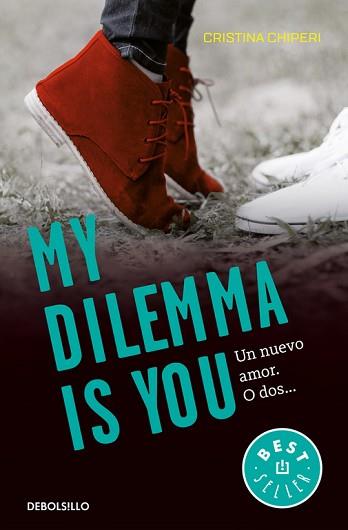 MY DILEMMA IS YOU 1. UN NUEVO AMOR. O DOS... | 9788466337991 | CHIPERI, CRISTINA | Llibreria Aqualata | Comprar llibres en català i castellà online | Comprar llibres Igualada