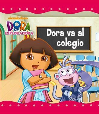 DORA LA EXPLORADORA. DORA VA AL COLEGIO | 9788448832063 | NICKELODEON | Llibreria Aqualata | Comprar libros en catalán y castellano online | Comprar libros Igualada